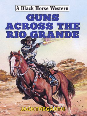cover image of Guns Across the Rio Grande